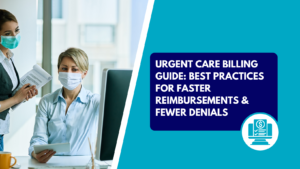 A professional medical office setting where two women wearing surgical masks analyze data on a screen and tablet. To the right, a teal banner displays the title "Urgent Care Billing Guide" with a billing icon at the bottom.