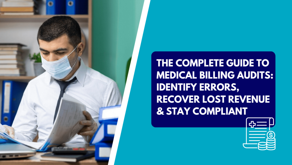 A professional medical biller in a mask reviewing financial documents, featuring text for "The Complete Guide to Medical Billing Audits: Identify Errors, Recover Lost Revenue & Stay Compliant.