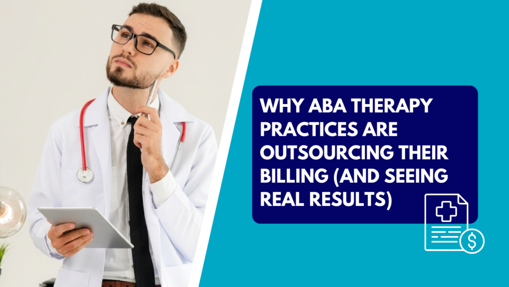 ABA therapy billing services: A professional healthcare provider researching medical billing outsourcing solutions for therapy practices.