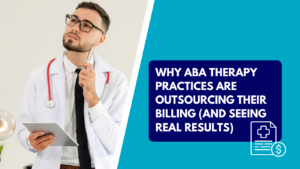 ABA therapy billing services: A professional healthcare provider researching medical billing outsourcing solutions for therapy practices.