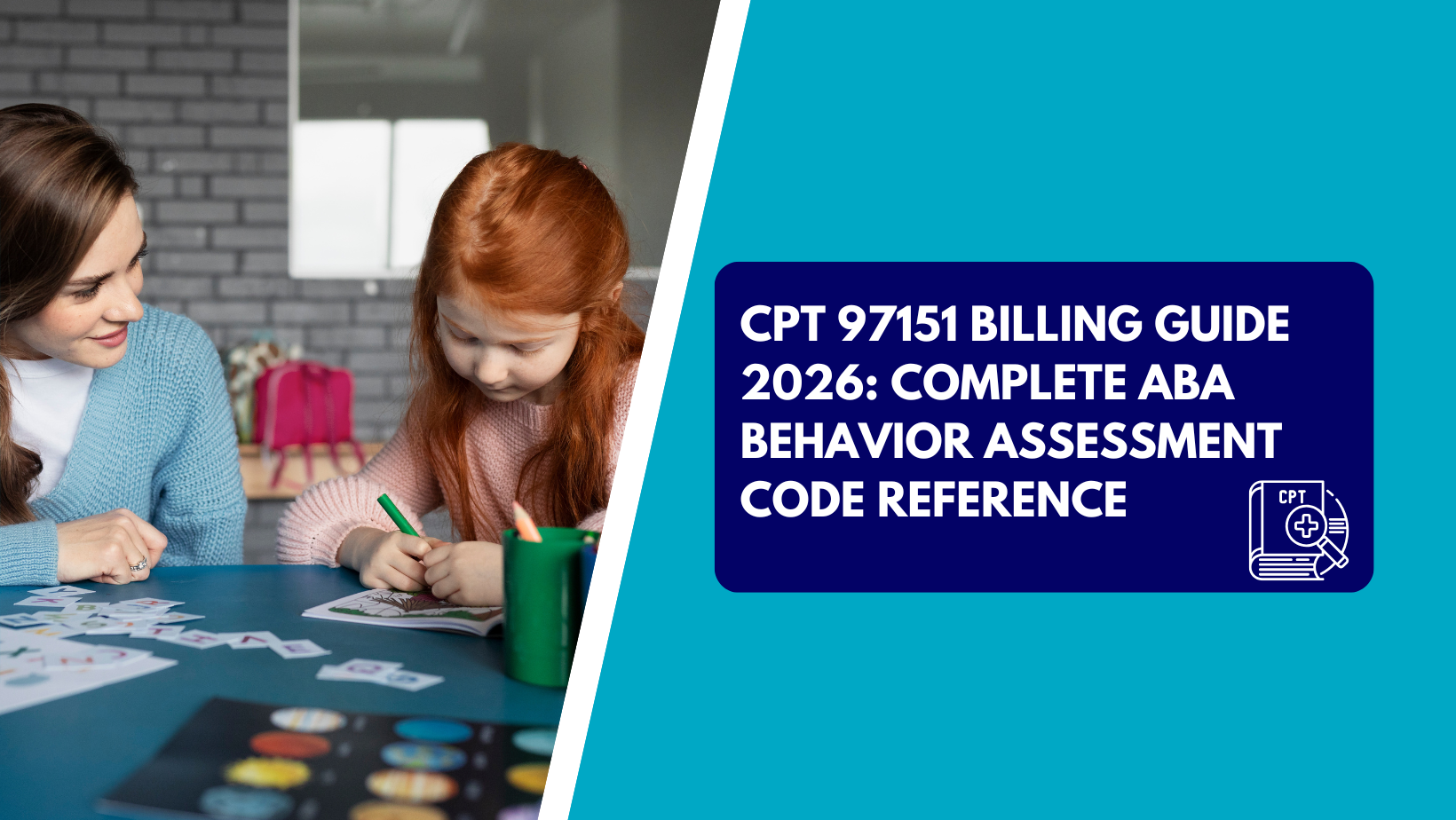 CPT 97151 Billing Guide 2026: Complete ABA Behavior Assessment Code ...
