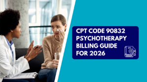 A graphic titled "CPT Code 90832 Psychotherapy Billing Guide for 2026." The left side shows a female therapist in a white lab coat talking with a distressed female patient who is wiping away tears. The right side features a bright teal background with the text in a dark blue box next to a small medical book icon.