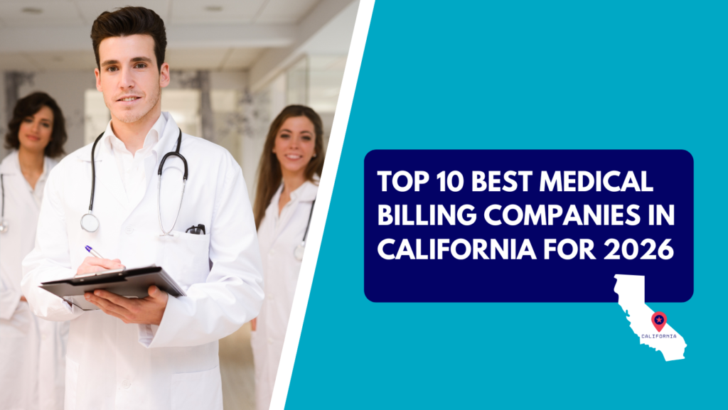 Top 10 Best Medical Billing Companies in California for 2026 banner featuring healthcare professionals and a California map outline.
