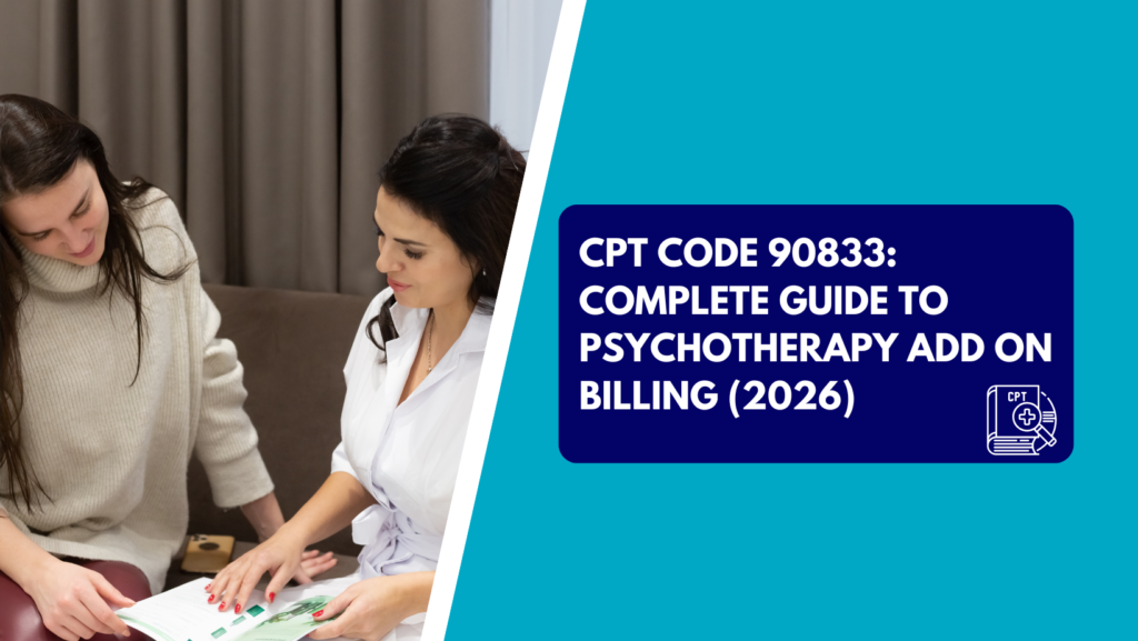 A therapist and patient reviewing a document alongside text reading CPT Code 90833 Complete Guide to Psychotherapy Add On Billing 2026.