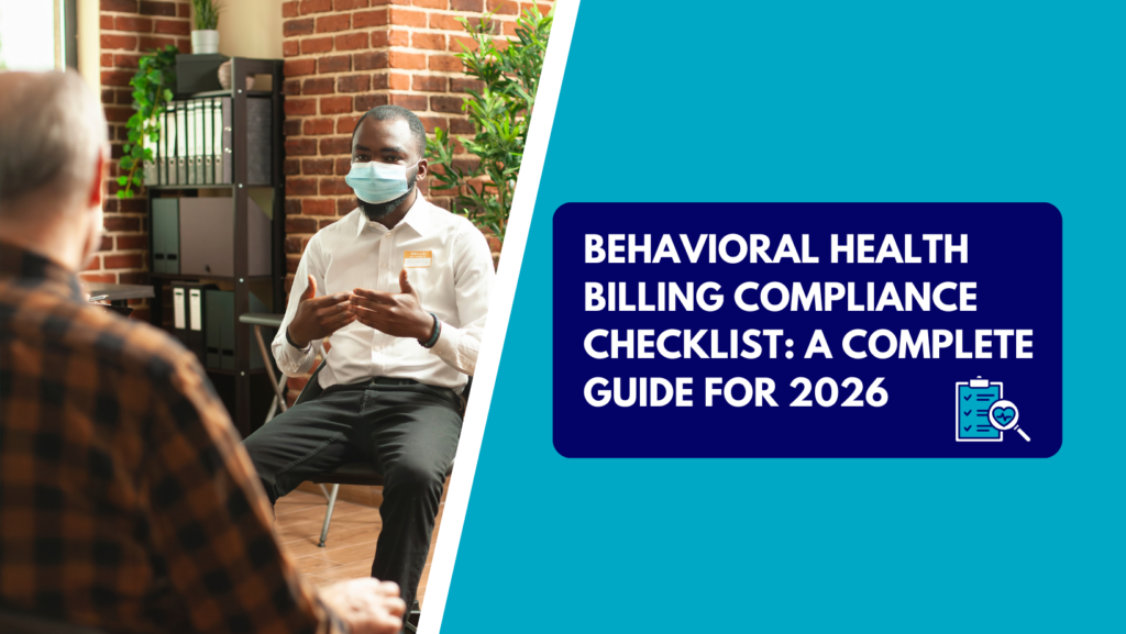 A male healthcare counselor wearing a surgical face mask gestures with his hands while speaking to a client in a brick-walled office. The right side features a teal background with a dark blue text box reading "BEHAVIORAL HEALTH BILLING COMPLIANCE CHECKLIST: A COMPLETE GUIDE FOR 2026" next to a checklist clipboard icon.
