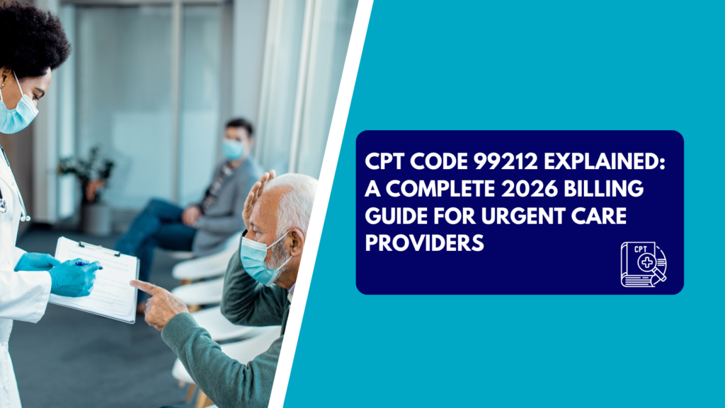 Alt text: A healthcare provider wearing a surgical mask and blue gloves holds a clipboard and points while talking to a masked senior patient in a medical waiting area. The right side features a teal background with a dark blue text box reading "CPT CODE 99212 EXPLAINED: A COMPLETE 2026 BILLING GUIDE FOR URGENT CARE PROVIDERS" next to a CPT book icon.
