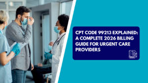 A male patient wearing a face mask rubs the bridge of his nose while consulting with a female physician in a white coat and a nurse with a clipboard. The right side features a teal background with a dark blue text box reading "CPT CODE 99213 EXPLAINED: A COMPLETE 2026 BILLING GUIDE FOR URGENT CARE PROVIDERS" next to a CPT book icon.