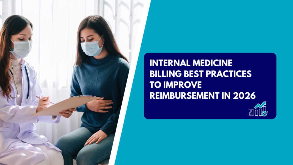 A female physician in a white lab coat wearing a medical mask holds a clipboard and writes while talking to a young woman wearing a mask. The patient is sitting on an exam table holding her stomach. The right half features a teal background with a dark blue text box reading "INTERNAL MEDICINE BILLING BEST PRACTICES TO IMPROVE REIMBURSEMENT IN 2026" above an icon of a rising business graph and medical forms.