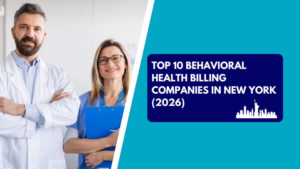 A bearded male doctor in a white lab coat with crossed arms stands beside a female colleague wearing glasses and blue scrubs holding a blue clipboard. The right side features a teal section with a dark blue text box reading "TOP 10 BEHAVIORAL HEALTH BILLING COMPANIES IN NEW YORK (2026)" above a white silhouette of the Statue of Liberty and New York skyline.