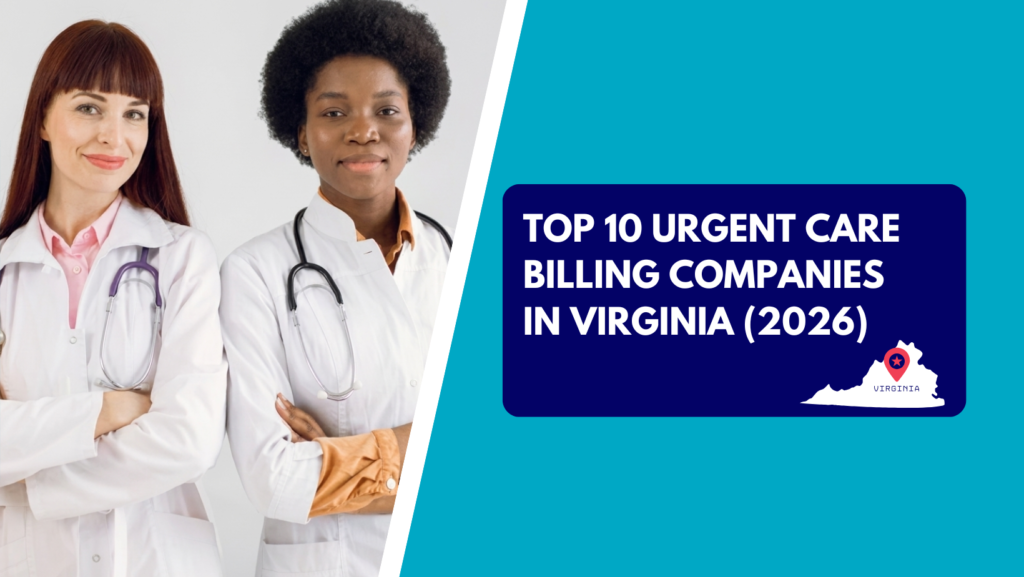 Two female doctors wearing white lab coats and stethoscopes standing side-by-side with arms crossed against a light background. The right side features a teal section with a dark blue text box reading "TOP 10 URGENT CARE BILLING COMPANIES IN VIRGINIA (2026)" above a white silhouette map of Virginia labeled with a location pin.