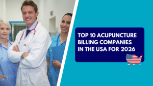 A smiling male doctor in a white lab coat with crossed arms standing in front of two female nurses in blue scrubs. The right side features a teal section with a dark blue text box reading "TOP 10 ACUPUNCTURE BILLING COMPANIES IN THE USA FOR 2026" above an American flag-patterned map of the United States.