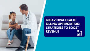 A male physician wearing a white lab coat and stethoscope sitting on a grey couch, speaking kindly with a young girl who is holding a brown teddy bear. The right side features a teal section with a dark blue text box reading "BEHAVIORAL HEALTH BILLING OPTIMIZATION: STRATEGIES TO BOOST REVENUE" next to a dollar-sign growth chart icon.