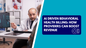 A bald male physician in a white lab coat sitting at a desk and gesturing with a pen toward a computer screen displaying medical analytics while speaking with a patient. The right side features a teal section with a dark blue text box reading "AI DRIVEN BEHAVIORAL HEALTH BILLING: HOW PROVIDERS CAN BOOST REVENUE" next to a medical cross AI circuit icon.