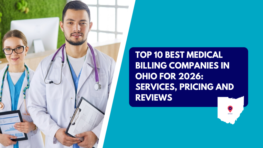 A male doctor holding a clipboard and a female medical worker holding a tablet displaying charts, both wearing lab coats and stethoscopes. The right side features a teal section with a dark blue text box reading "TOP 10 BEST MEDICAL BILLING COMPANIES IN OHIO FOR 2026: SERVICES, PRICING AND REVIEWS" above an silhouette outline of Ohio with a location pin.