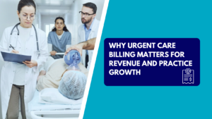 A female physician writing on a clipboard while standing next to a medical team pushing a patient on a gurney down a hospital hallway, with a male practitioner holding a resuscitation mask over the patient. The right side features a teal background with a dark blue text box reading "WHY URGENT CARE BILLING MATTERS FOR REVENUE AND PRACTICE GROWTH" next to a medical bill icon.