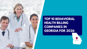 A group of three medical professionals, including a blonde woman leaning forward between two seated colleagues wearing white coats and stethoscopes, all smiling at the camera. The right side features a teal section with a dark blue text box reading "TOP 10 BEHAVIORAL HEALTH BILLING COMPANIES IN GEORGIA FOR 2026" above a white silhouette map of Georgia marked with a red location pin.