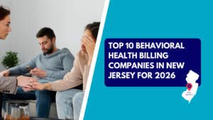 A female therapist holding the hand of a woman holding her forehead in distress during a session, with a man looking down at his phone in the background. The right side features a teal section with a dark blue text box reading "TOP 10 BEHAVIORAL HEALTH BILLING COMPANIES IN NEW JERSEY FOR 2026" above a white silhouette map of New Jersey marked with a red location pin.