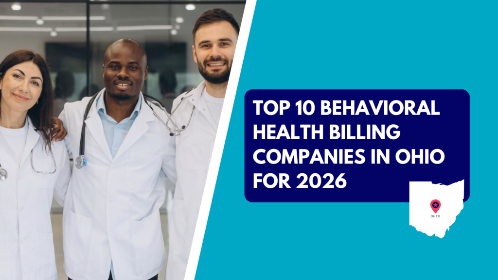 A diverse team of three smiling healthcare providers in white lab coats, alongside a graphic banner reading "Top 10 Behavioral Health Billing Companies in Ohio for 2026.