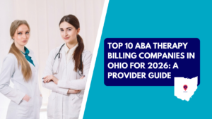 wo female healthcare professionals in white lab coats standing together, alongside a graphic banner reading "Top 10 ABA Therapy Billing Companies in Ohio for 2026: A Provider Guide.