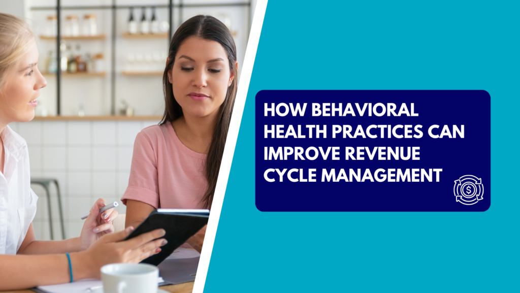 Behavioral health revenue cycle management services by Care RCM, showing healthcare professionals discussing patient care while highlighting strategies to improve revenue cycle performance.