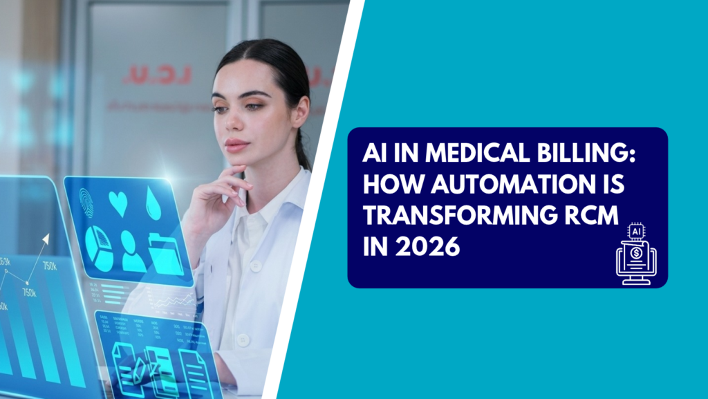 A healthcare administrator analyzing futuristic digital blue AI interface panels and medical analytics screens, alongside a graphic banner reading "AI in Medical Billing: How Automation is Transforming RCM in 2026.